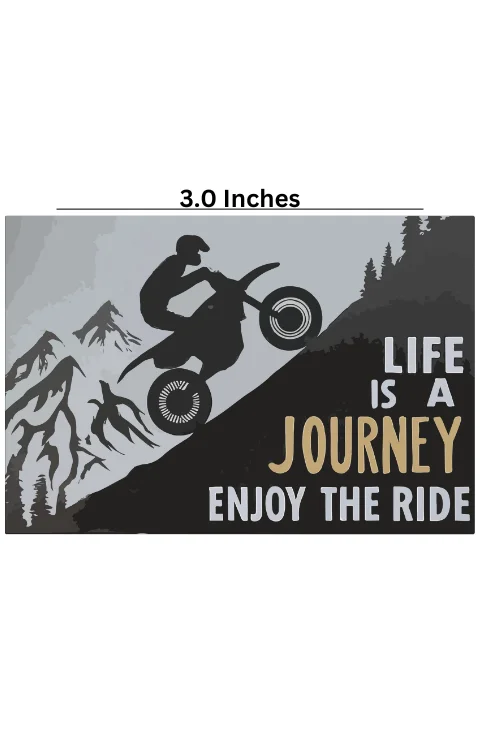 Life Is A Journey Enjoy The Ride Universal Sticker | Made In Premium Gloss Vinyl With FPF(Fade Protection Film), Water Proof, Precut Sticker, Pack Of 1